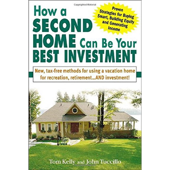 Pre-Owned How a Second Home Can Be Your Best Investment: New, Tax-Free Methods for Using a Vacation Home for Recreation, Retirement . . . and Investment Paperback - USED