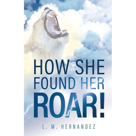 How She Found Her ROAR! (Paperback)