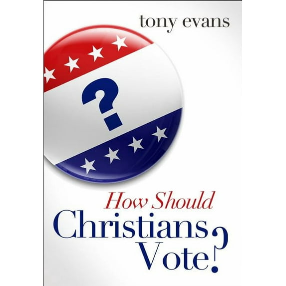 How Should Christians Vote? (Paperback)