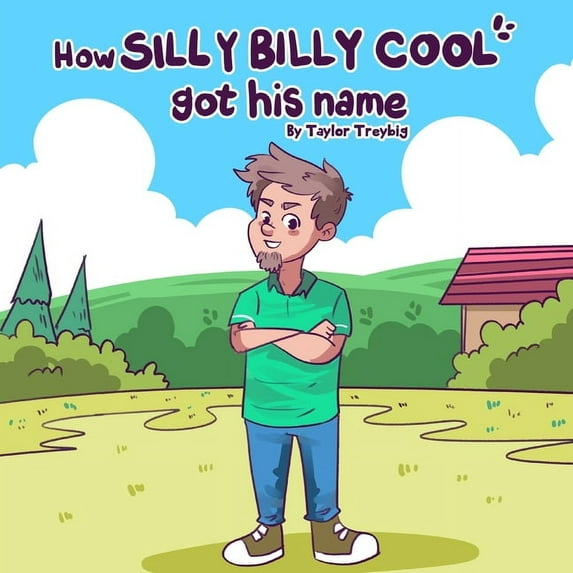 How Silly Billy Cool How Silly Billy Cool got his name, (Paperback)