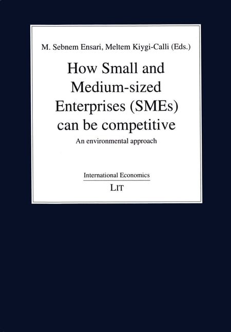 How Small and Medium-sized Enterprises (SMEs) Can Be Competitive : An ...