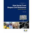 thumbnail image 1 of How Social Trust Shapes Civil Resistance: Lessons from Africa, (Paperback), 1 of 1