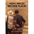 thumbnail image 1 of How Spaces Become Places: Place Makers Tell Their Stories, (Paperback), 1 of 1