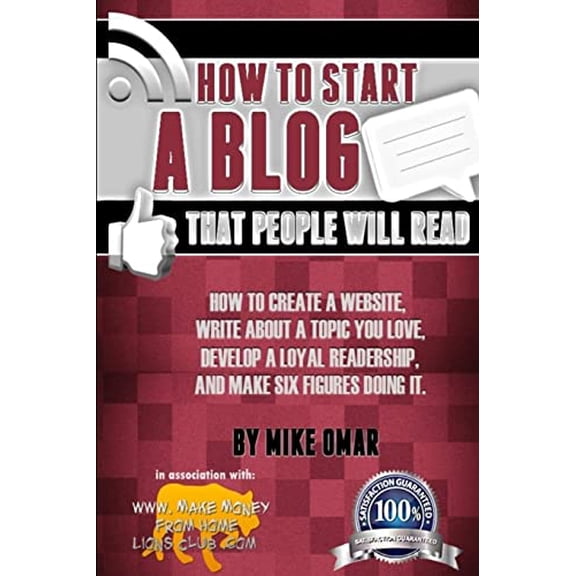 Pre-Owned How to Start a Blog that People Will Read: How to create a website, write about a topic you love, develop a loyal readership, and make six figures doing it. (THE MAKE MONEY FROM Paperback