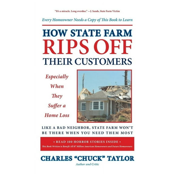 How State Farm Rips Off Their Customers Especially When They Suffer a Home Loss, (Hardcover)