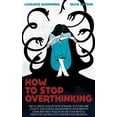 thumbnail image 1 of How to Stop Overthinking : The Ultimate Collection of Books to Overcome Anxiety and Fear of Abandonment with Proven Exercises that will Increase your Mental Strength and Help you Master your Emotions (Hardcover), 1 of 1