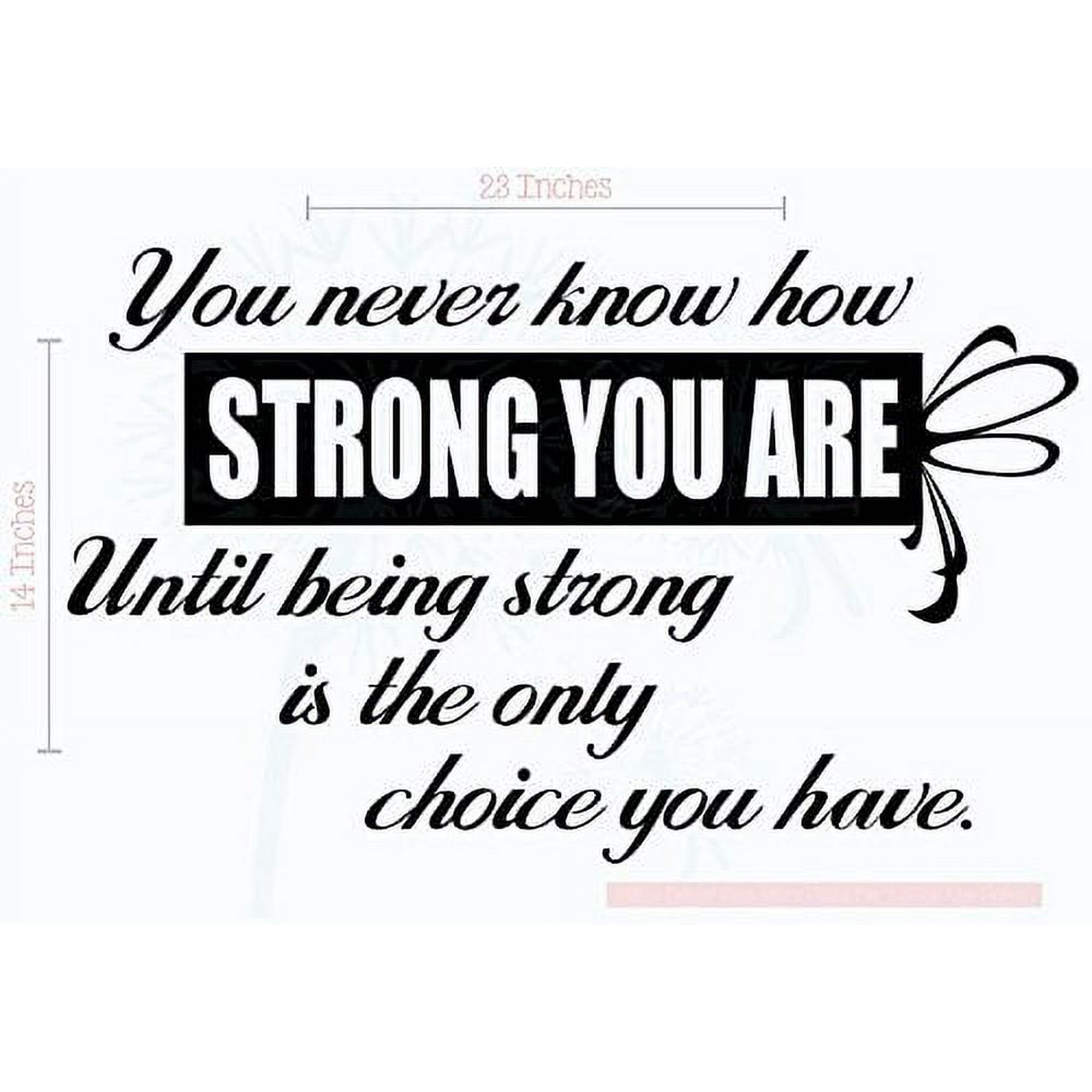 How Strong You Are Until Only Choice Vinyl Letters Art Wall Decals ...