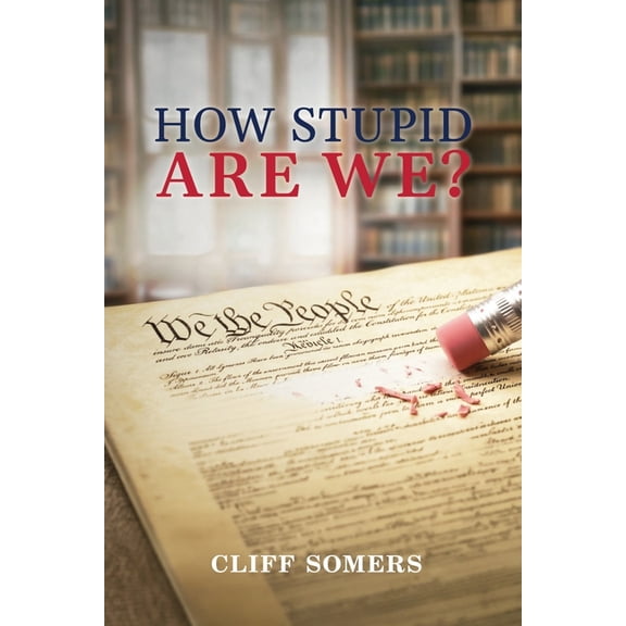 How Stupid Are We?, (Paperback)