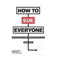 thumbnail image 1 of Pre-Owned How to Sue Everyone: Ready-to-Use Legal Letters to Terrorize Friends & Family (Paperback) 0810972689 9780810972681, 1 of 1