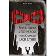 thumbnail image 1 of How Superheroes and Technology have Changed Each Other (Paperback), 1 of 1