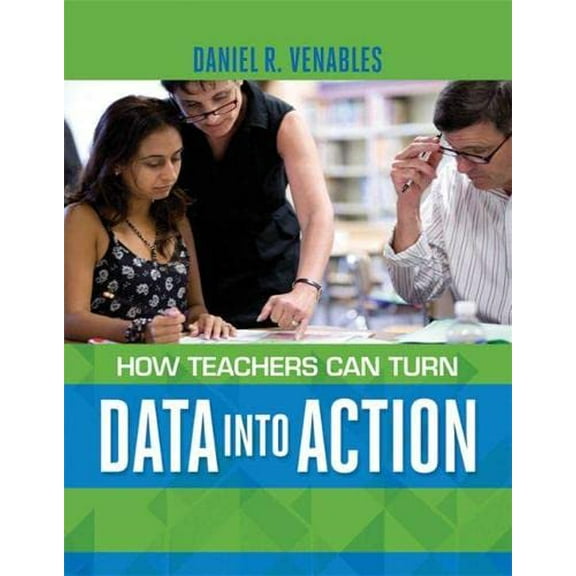 Pre-Owned How Teachers Can Turn Data into Action (Paperback) 1416617582 9781416617587