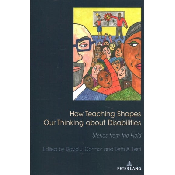 Pre-Owned How Teaching Shapes Our Thinking About Disabilities