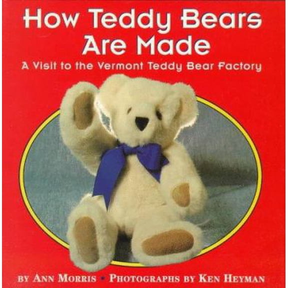 Pre-Owned How Teddy Bears Are Made: A Visit to the Vermont Teddy Bear Factory (Hardcover) 059047152X 9780590471527
