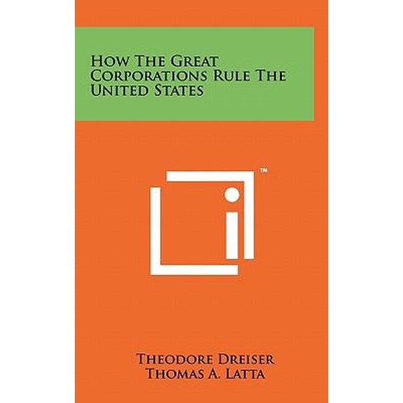 How the Great Corporations Rule the United States Hardcover