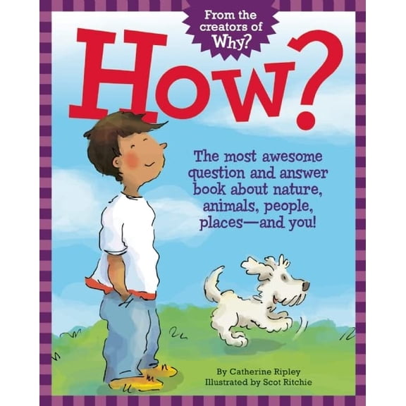 Pre-Owned How?: The Most Awesome Question and Answer Book about Nature, Animals, People, Places -- And You! (Hardcover) 1926973240 9781926973241
