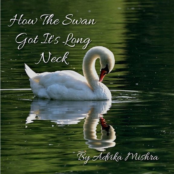 How The Swan Got It's Long Neck, (Paperback)