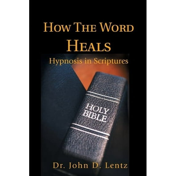 How The Word Heals: Hypnosis in Scriptures
