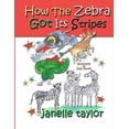 thumbnail image 1 of How The Zebra Got Its Stripes, (Paperback), 1 of 1