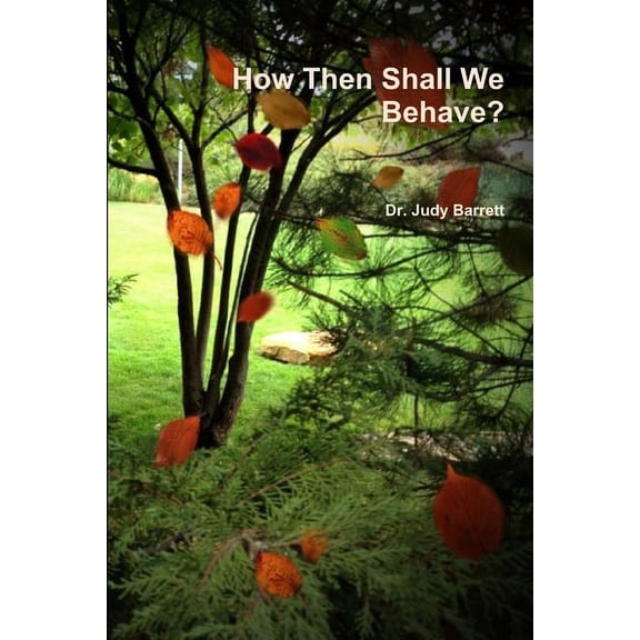 How Then Shall We Behave?, (Paperback)