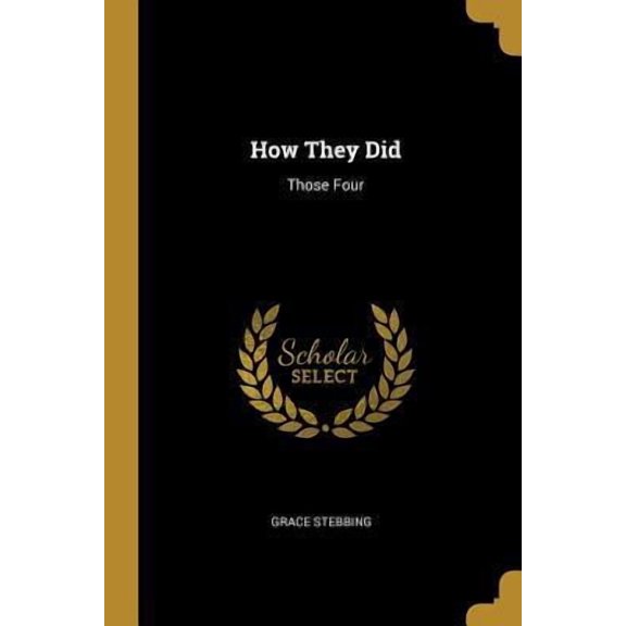 How They Did: Those Four Paperback