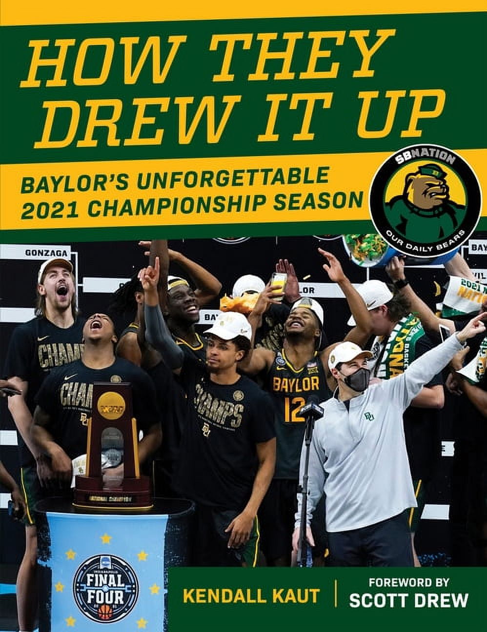 How They Drew It Up : Baylor's Unforgettable 2021 Championship Season (Paperback)