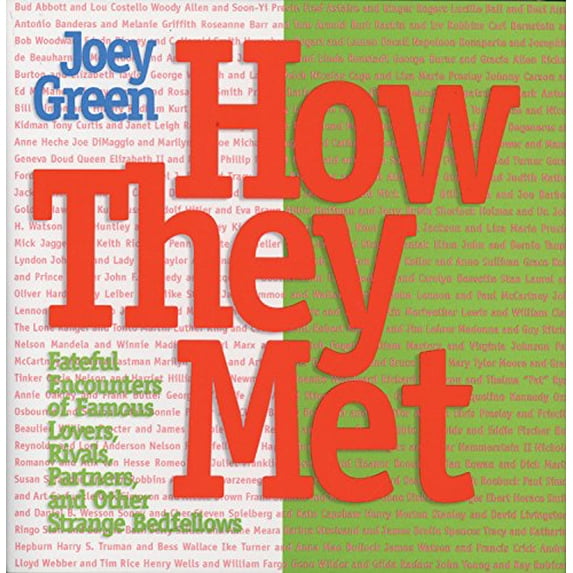 Pre-Owned How They Met: Famous Lovers, Partners, Competitors, and Other Legendary Duos (Hardcover) 1579123279 9781579123277