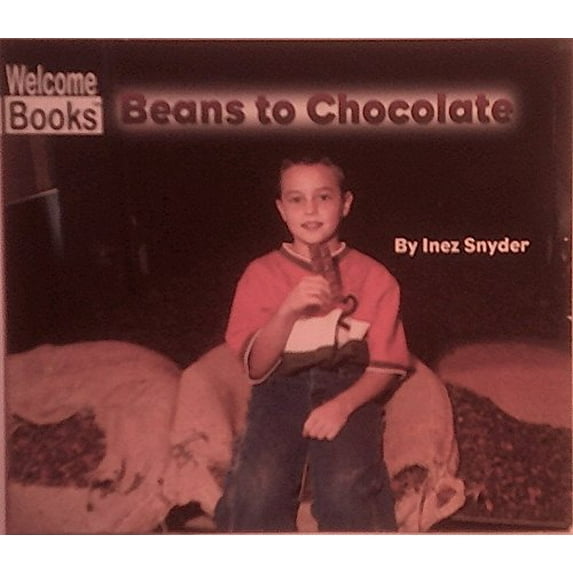 Pre-Owned How Things Are Made: Beans to Chocolate. Welcome Books 9780516244501