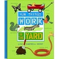 thumbnail image 1 of Pre-Owned How Things Work: In the Yard (Hardcover) 1609050096 9781609050092, 1 of 1
