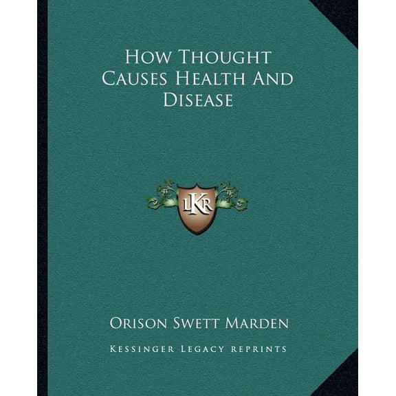 How Thought Causes Health And Disease (Paperback)