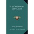 thumbnail image 1 of How To Acquire Good Taste : What Is Culture? (Hardcover), 1 of 1