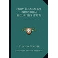 thumbnail image 1 of How To Analyze Industrial Securities (1917) (Paperback), 1 of 1