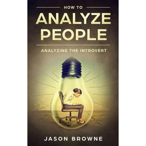 How To Analyze People: Analyzing the Introvert, (Paperback)