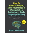 thumbnail image 1 of How to Analyze People, Dark Psychology & How To Analyze People, Dark Psychology &amp; Manipulation Protection + Body Language Mastery: The Guide To Speed Reading, (Paperback), 1 of 1