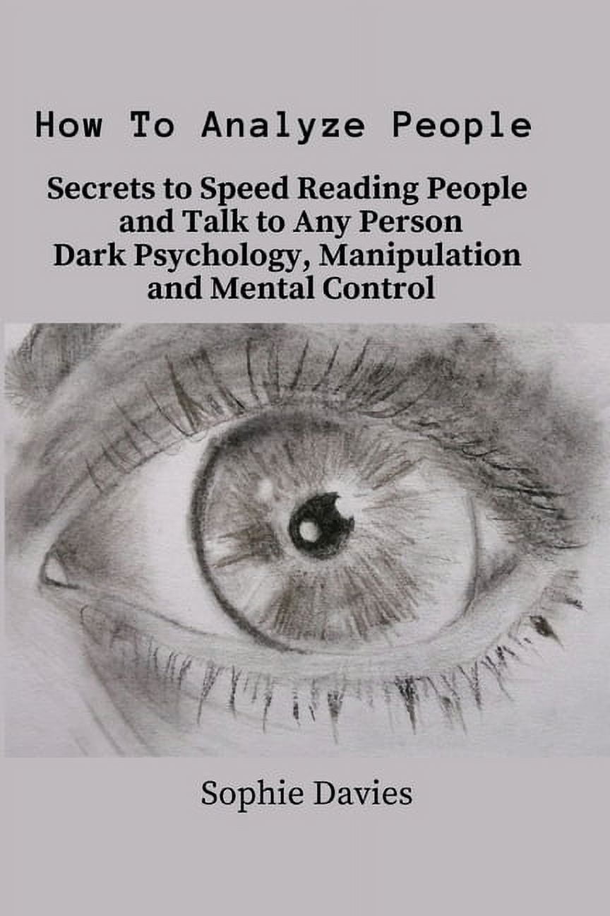 How To Analyze People: Secrets to Speed Reading People and Talk to Any ...