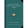 thumbnail image 1 of How To Arrest Infectious Diseases (1883) (Paperback), 1 of 1