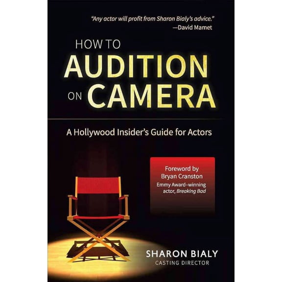 How To Audition On Camera : A Hollywood Insider's Guide for Actors (Paperback)