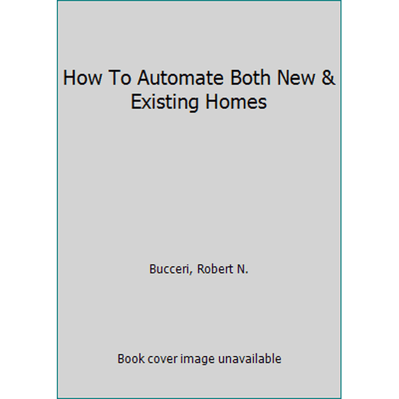 Pre-Owned How To Automate Both New & Existing Homes (Paperback) 0970005733 9780970005731
