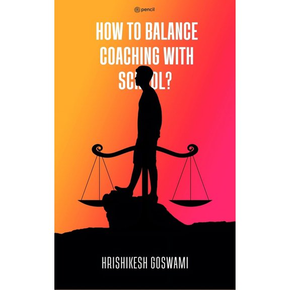 How To Balance Coaching With School - Along with How to Remember Things Faster & Score Marks, (Paperback)