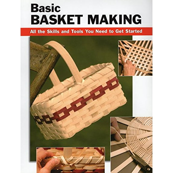 Pre-Owned Basic Basket Making: All the Skills and Tools You Need to Get Started (Stackpole Basics) Paperback