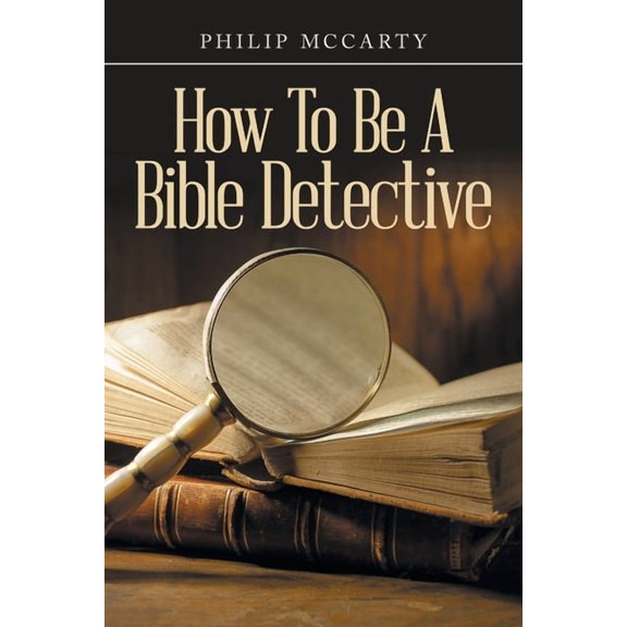 How To Be A Bible Detective, (Paperback)