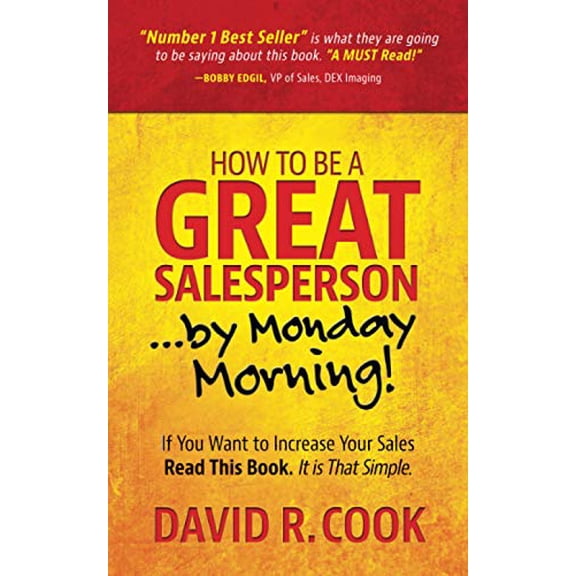Pre-Owned How To Be A GREAT Salesperson...By Monday Morning! (Paperback)