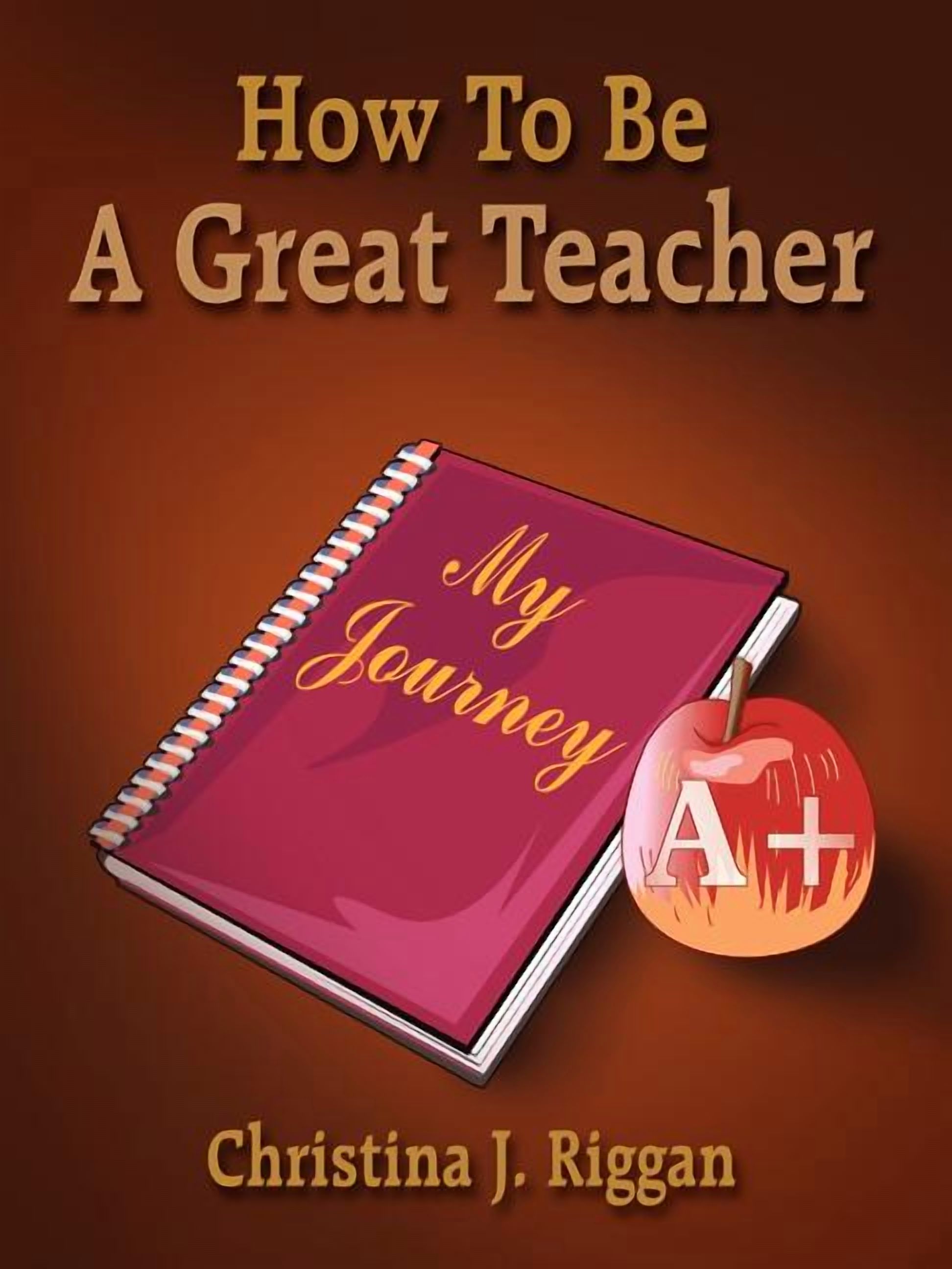 How To Be A Great Teacher, (Paperback)