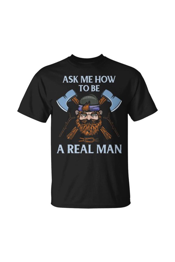 How To Be A Real Man Unisex TShirt