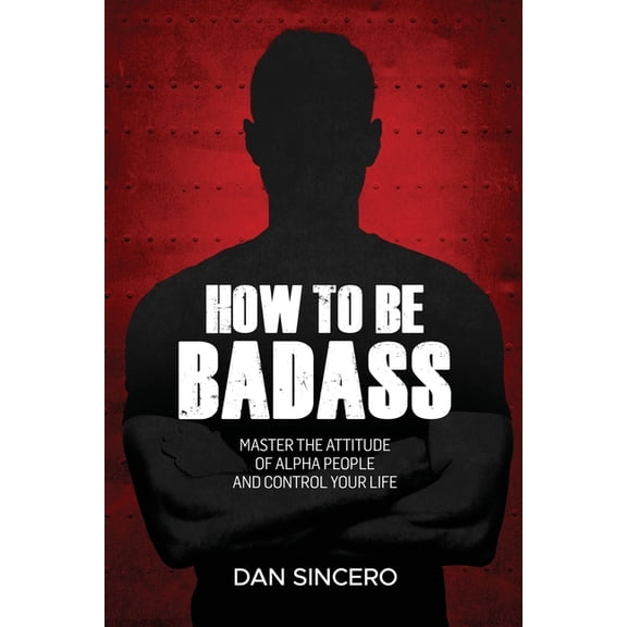 How To Be Badass