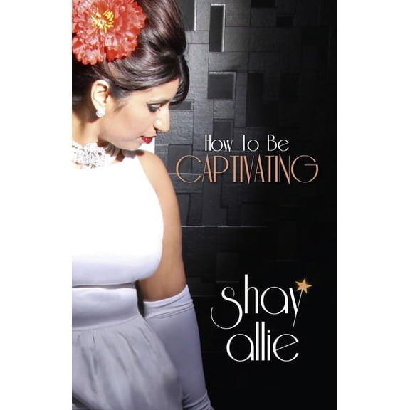 How To Be Captivating, (Paperback)