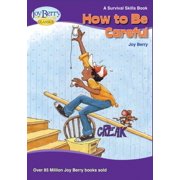 How To Be Careful, (Paperback)