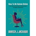 thumbnail image 1 of How To Be Human Online For Career Services Professionals In Higher Education, (Paperback), 1 of 1