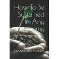 thumbnail image 1 of How To Be Sustained In Any Economy (Paperback), 1 of 1