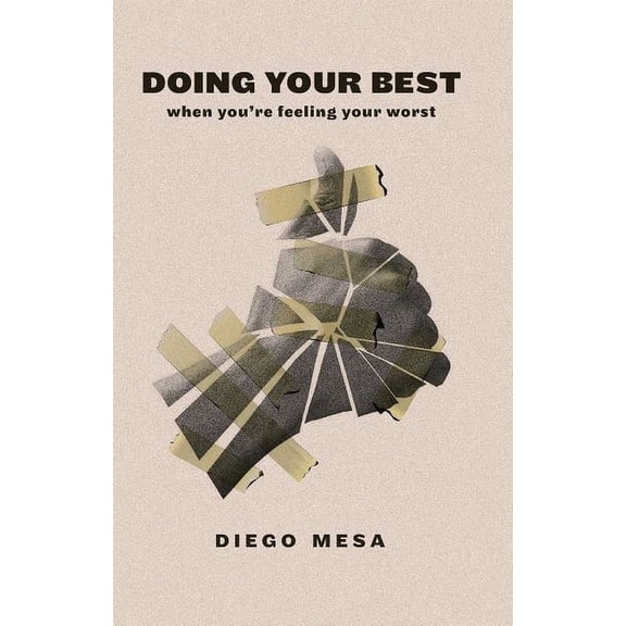 How To Be Your Best : When Feeling Your Worst (Paperback)