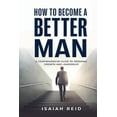 thumbnail image 1 of How To Become A Better Man, (Paperback), 1 of 1